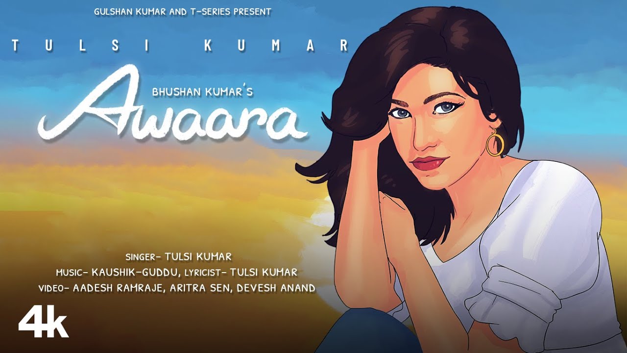 Awaara Song Lyrics | Tulsi Kumar