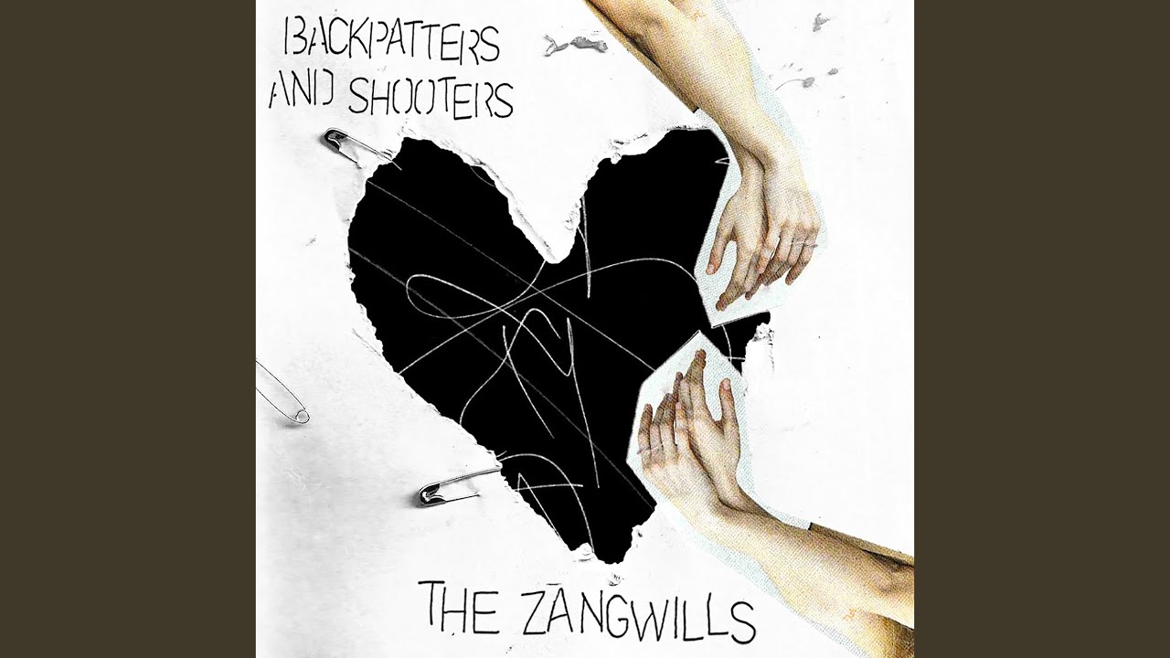 Backpatters and Shooters Song Lyrics | The Zangwills