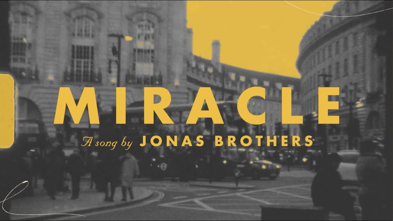 Miracle Song Lyrics | Jonas Brothers
