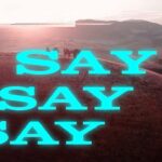Say Say Say Song Lyrics