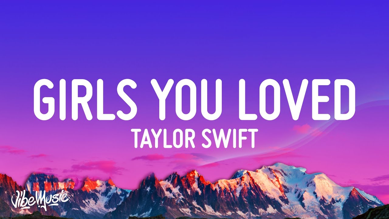 All Of The Girls Song Lyrics | Taylor Swift