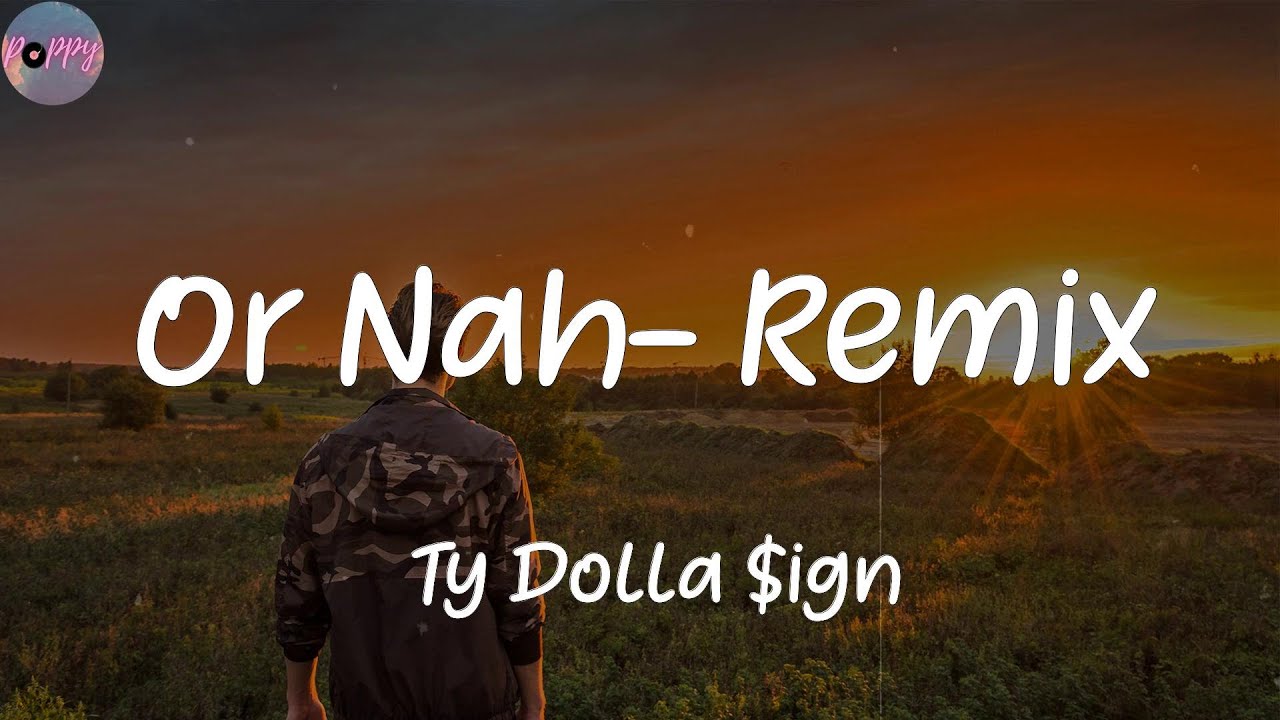 Or Nah (Remix) Song Lyrics