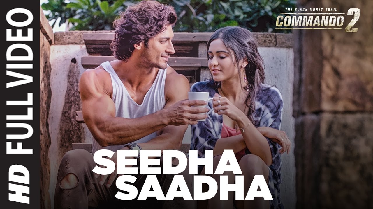 Seedha Saadha Song Lyrics | Commando 2
