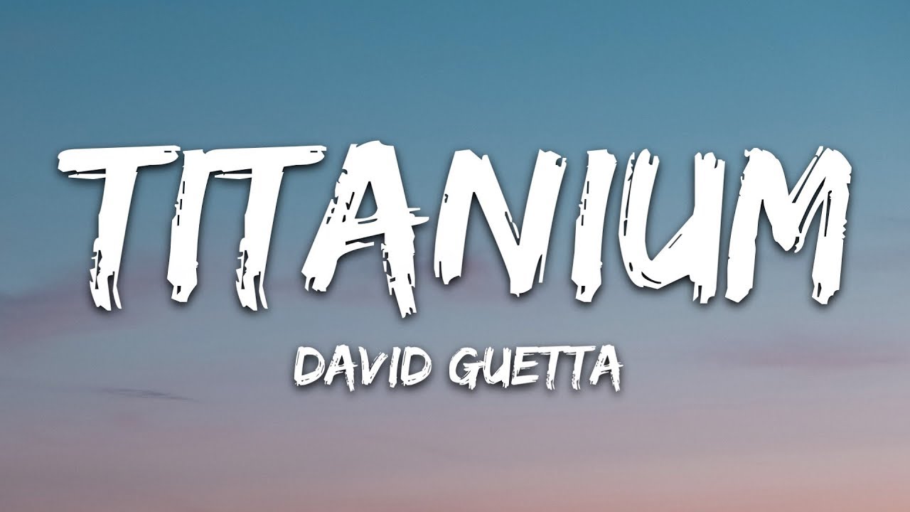 Titanium Song Lyrics | David Guetta