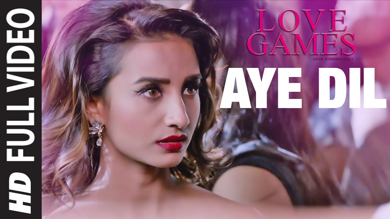 Aye Dil Song Lyrics | Love Games