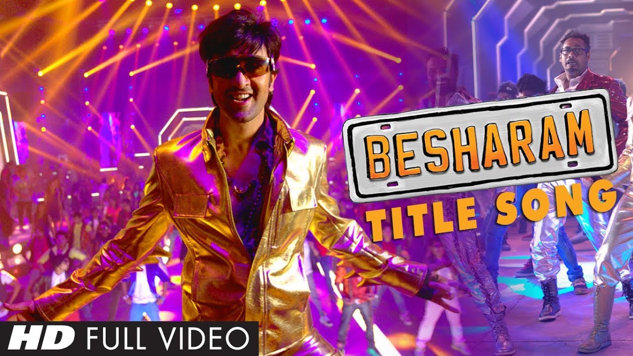 Besharam Song Lyrics | Ranbir Kapoor