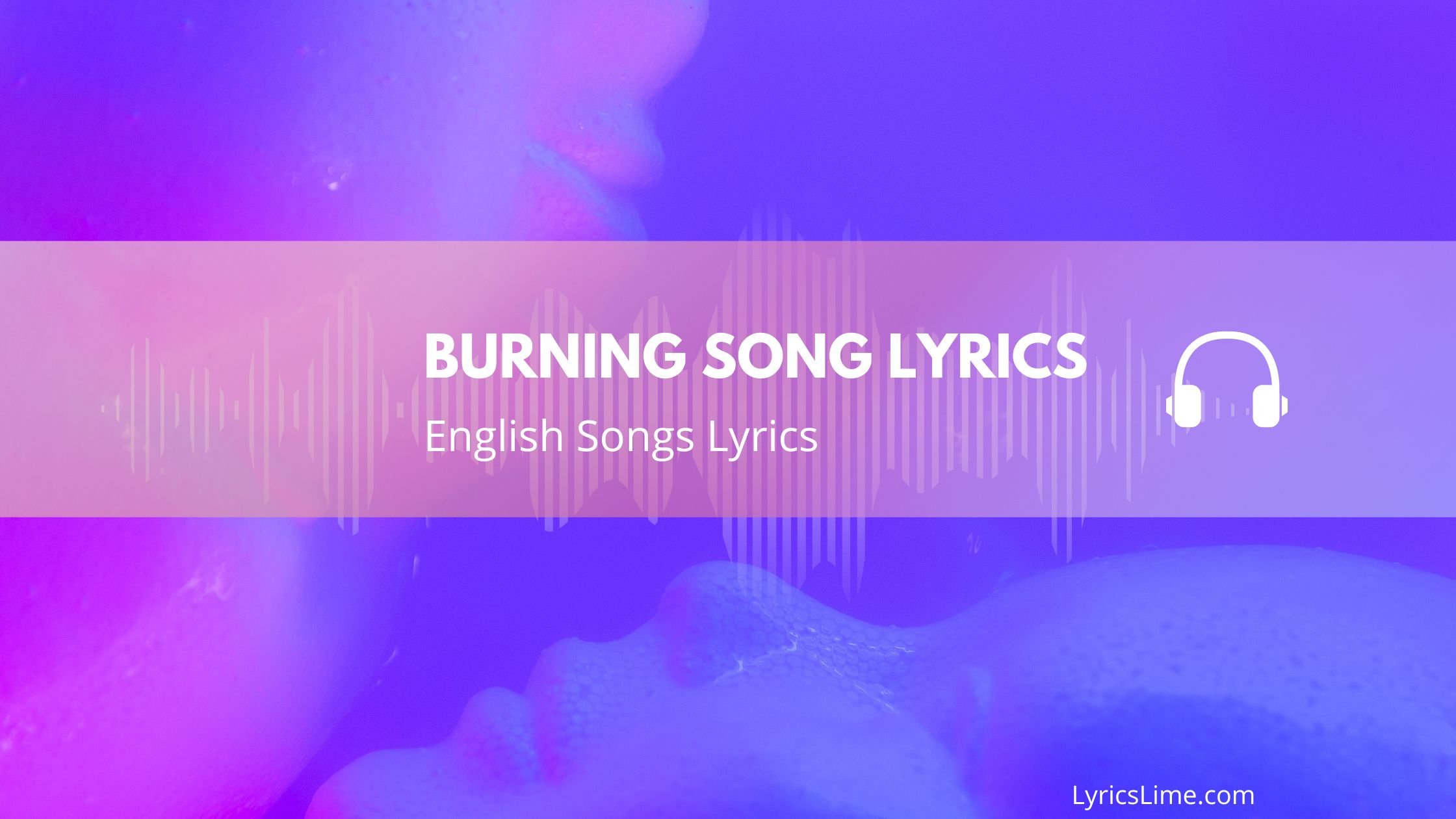 Burning Song Lyrics | Ariana Grande