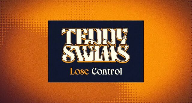 Lose Control Song Lyrics | Teddy Swims