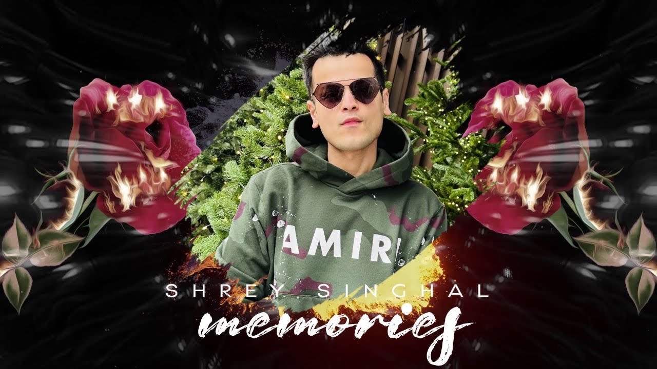 Memories Song Lyrics | Shrey Singhal