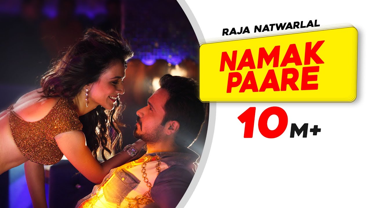 Namak Paare Song Lyrics | Raja Natwarlal