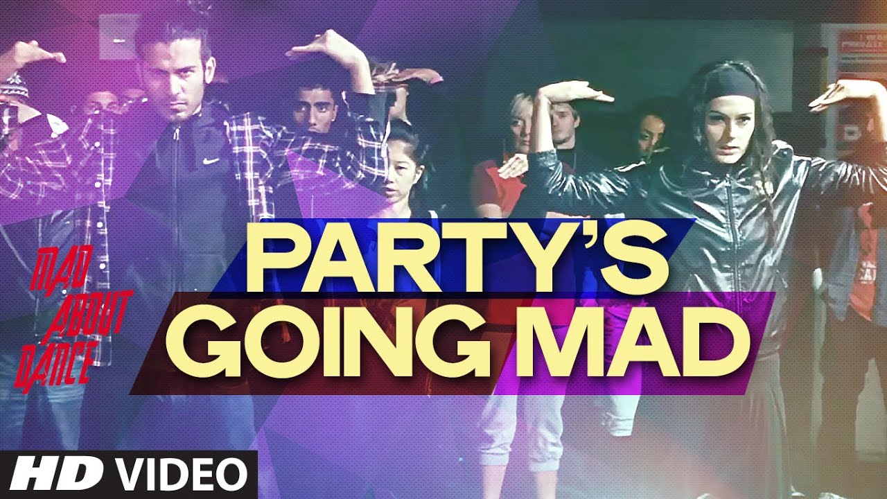 Party Is Going Mad Song Lyrics | Mad About Dance (MAD)