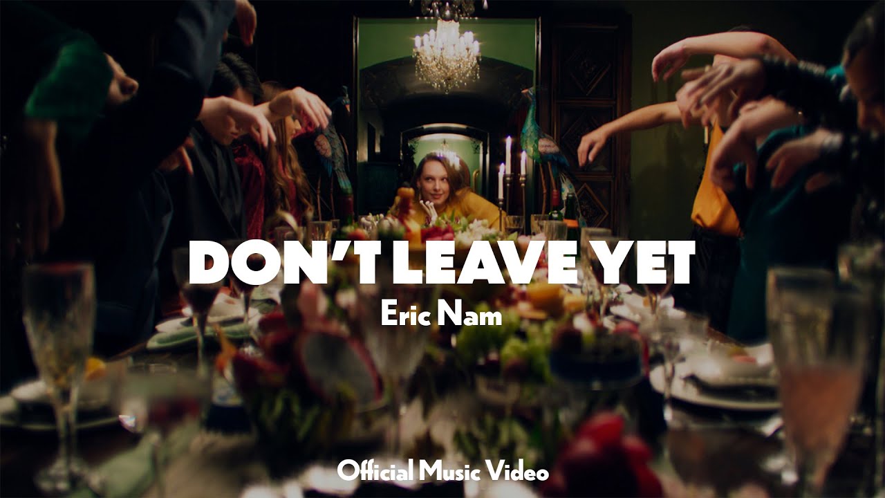 Don’t Leave Yet Song Lyrics | Eric Nam