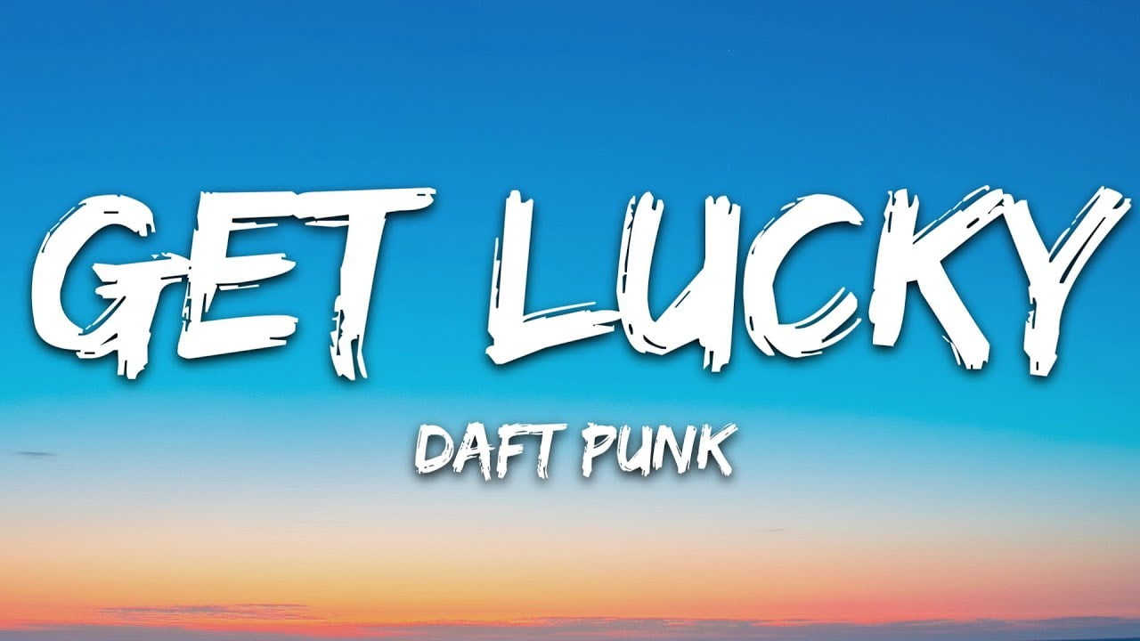 Get Lucky Song Lyrics | Daft Punk