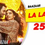 La La La Song Lyrics -Baazaar