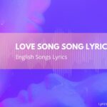 Love Song Song Lyrics