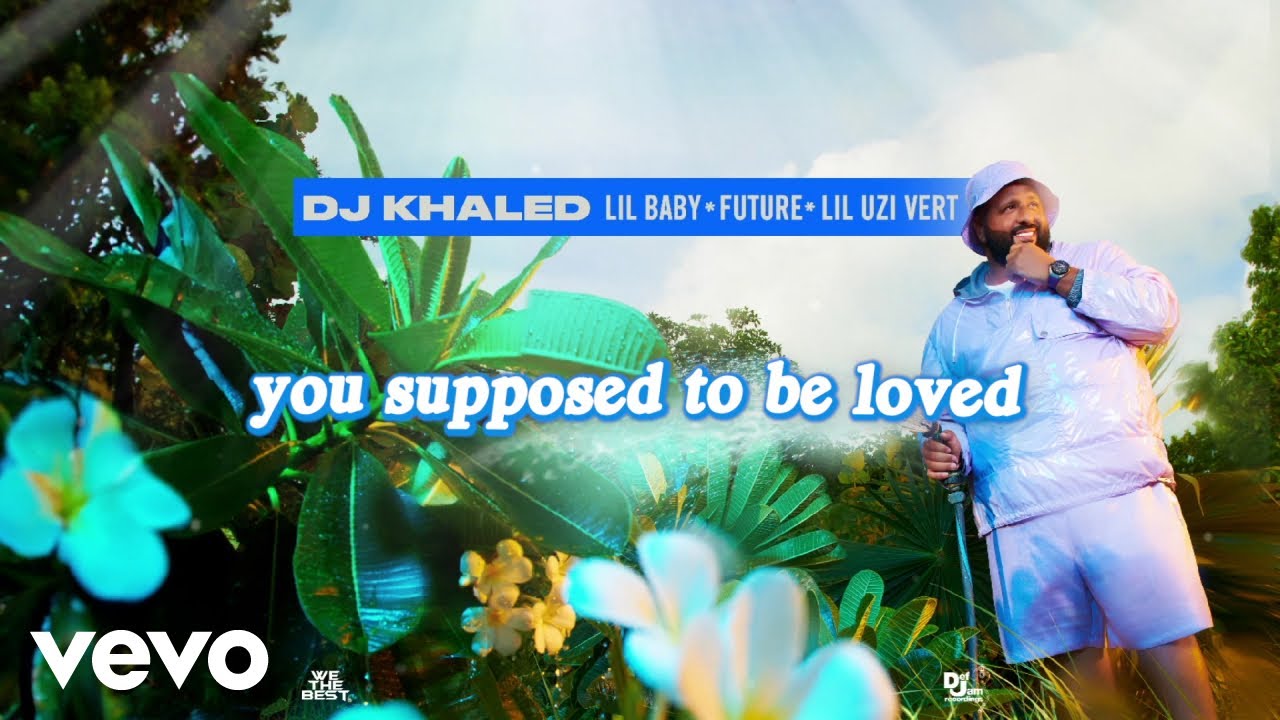 Supposed To Be Loved Lyrics Song Lyrics | DJ Khaled