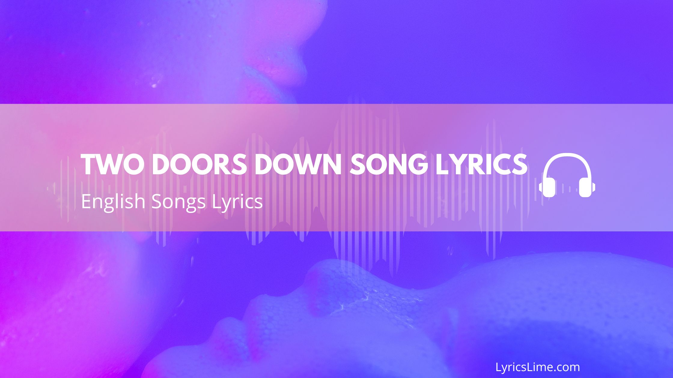 Two Doors Down Song Lyrics