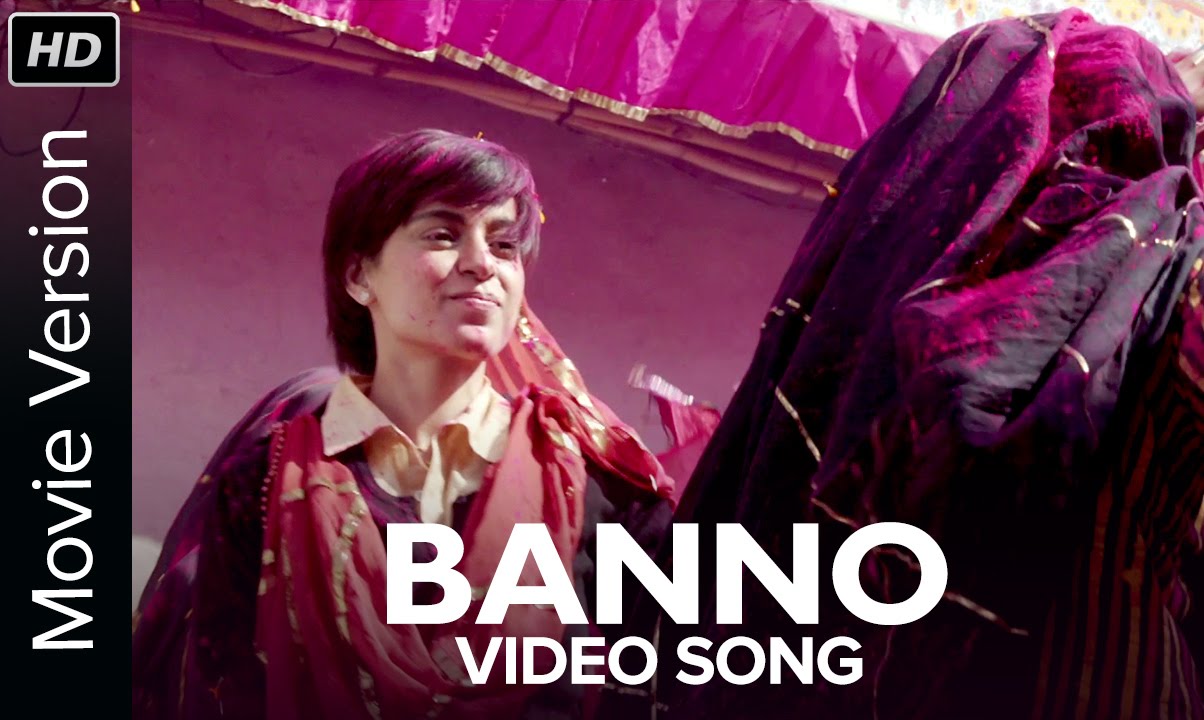 Banno Song Lyrics | Tanu Weds Manu Returns