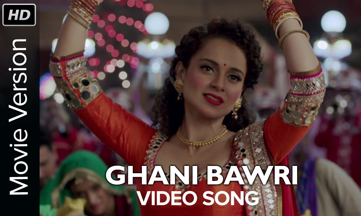 Ghani Bawri Song Lyrics | Tanu Weds Manu Returns