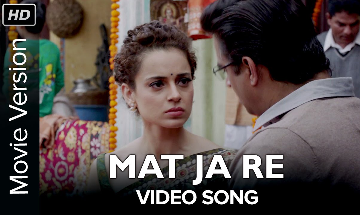 Mat Ja Re Song Lyrics | Tanu Weds Manu Returns