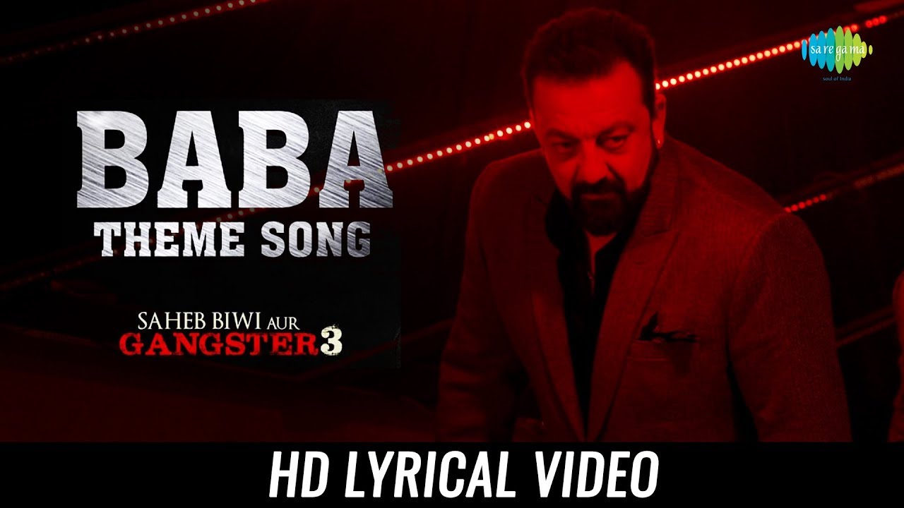 Baba Theme Song Lyrics | Saheb Biwi Aur Gangster 3