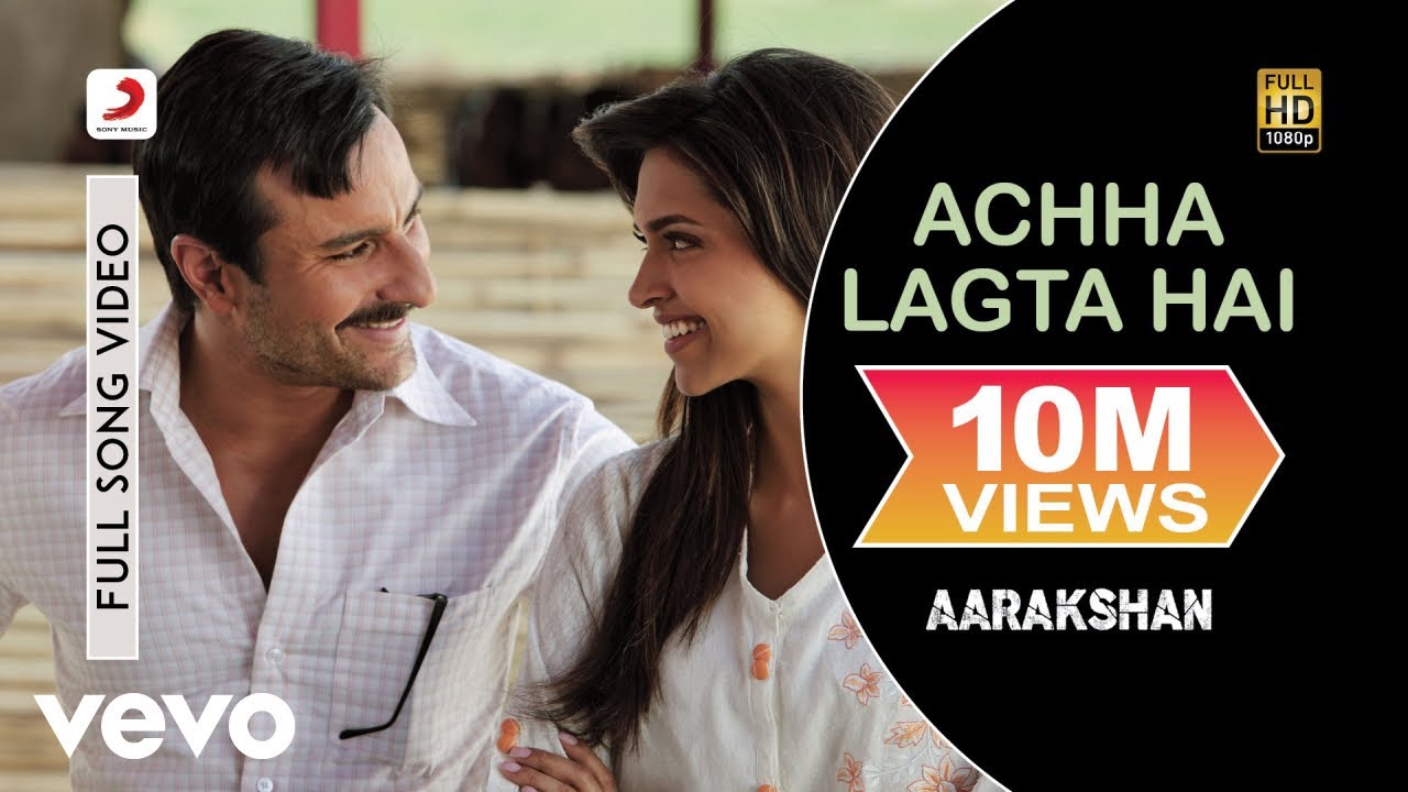 Accha Lagta Hai Song Lyrics | Aarakshan
