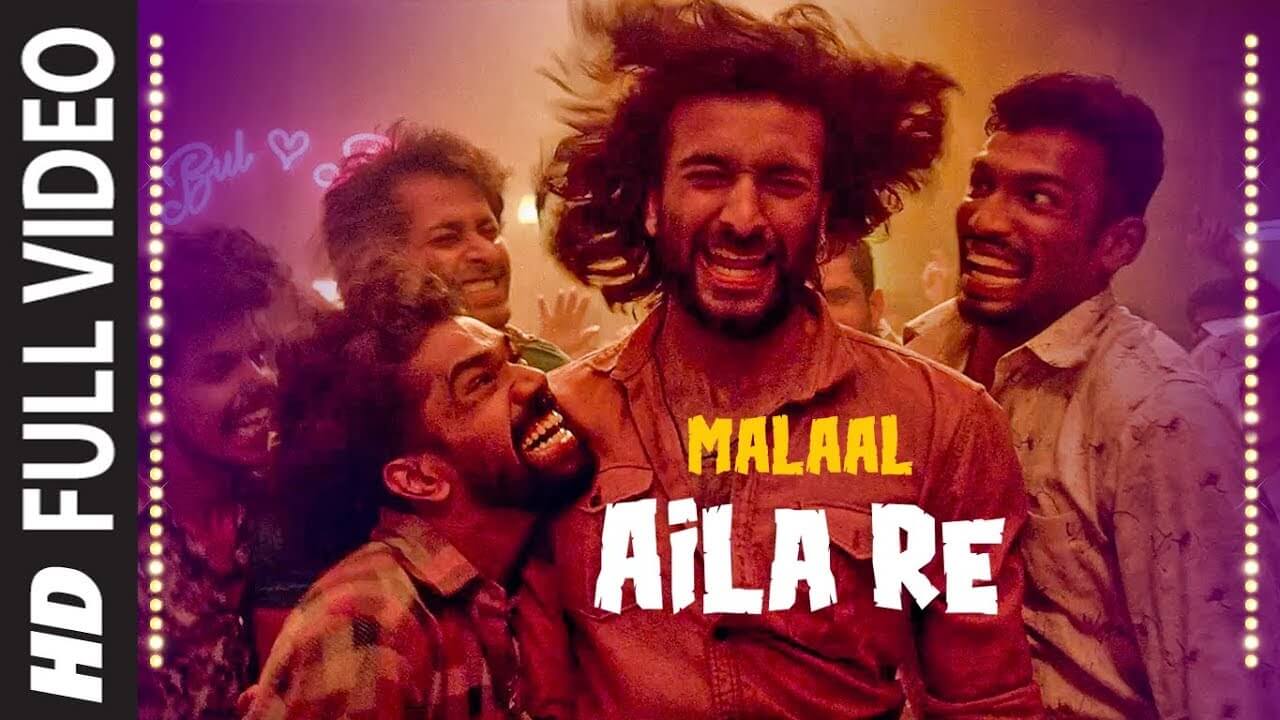 Aila Re Song Lyrics | Malaal