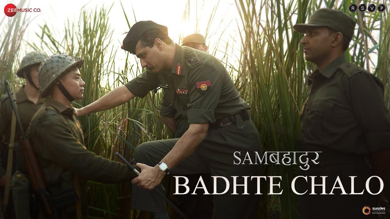 Badhte Chalo Song Lyrics | Sam Bahadur