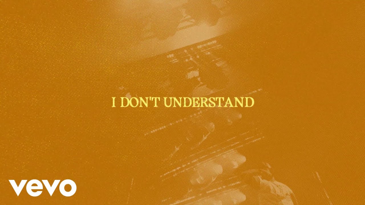 Don’t Understand Song Lyrics