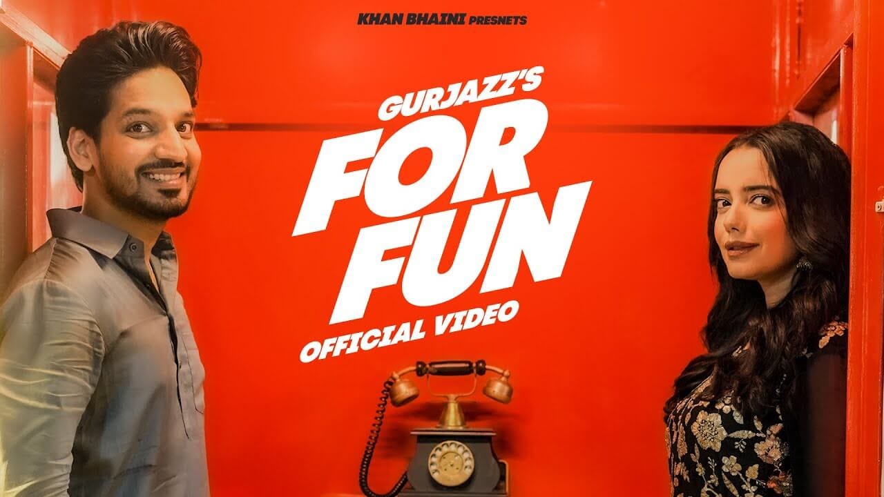 For Fun Song Lyrics | Gurjazz