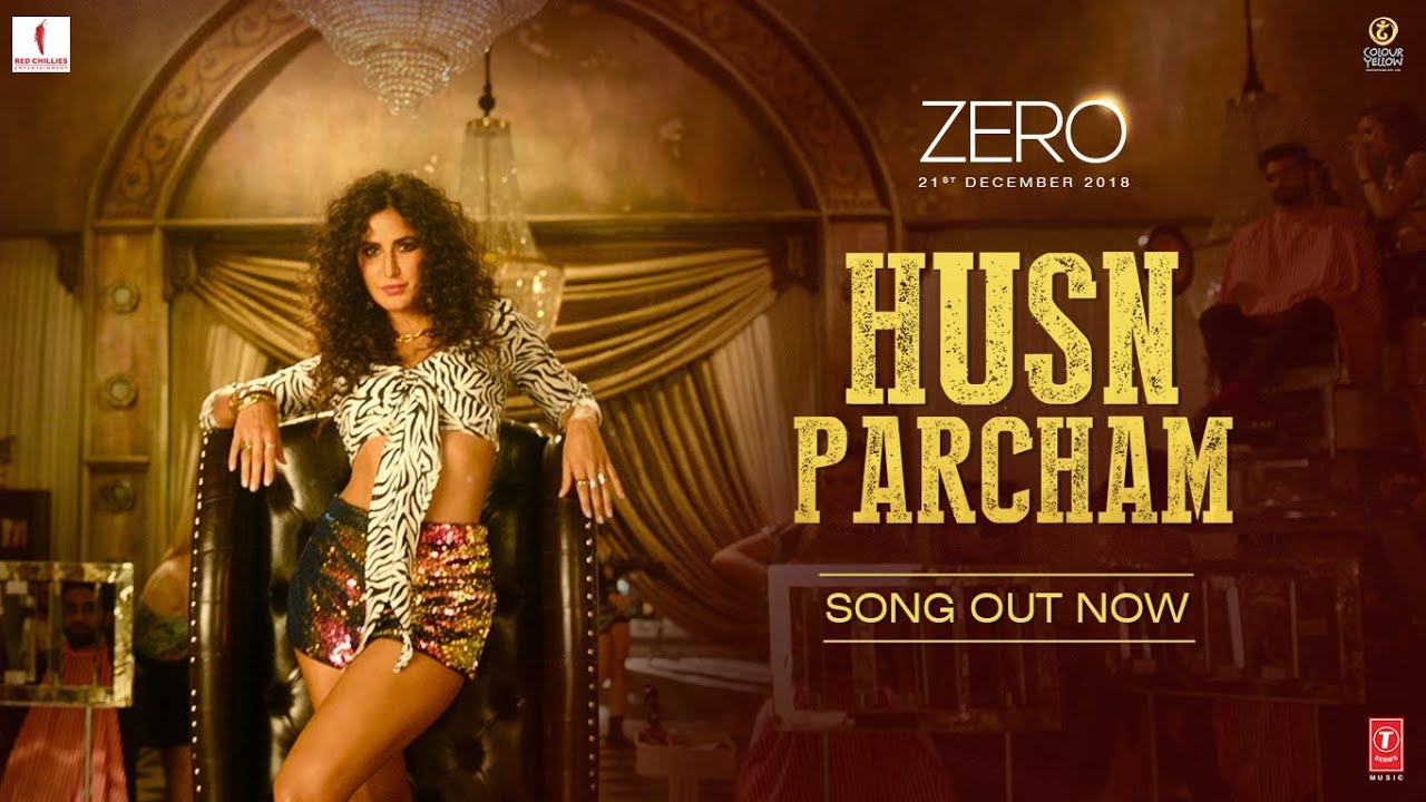 Husn Parcham Song Lyrics | Zero