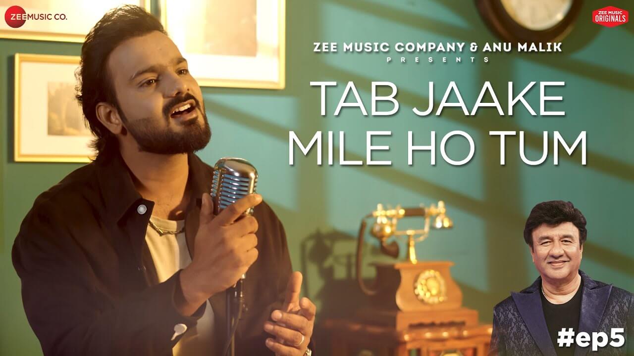 Tab Jaake Mile Ho Tum Song Lyrics | Ayaaz Khaan