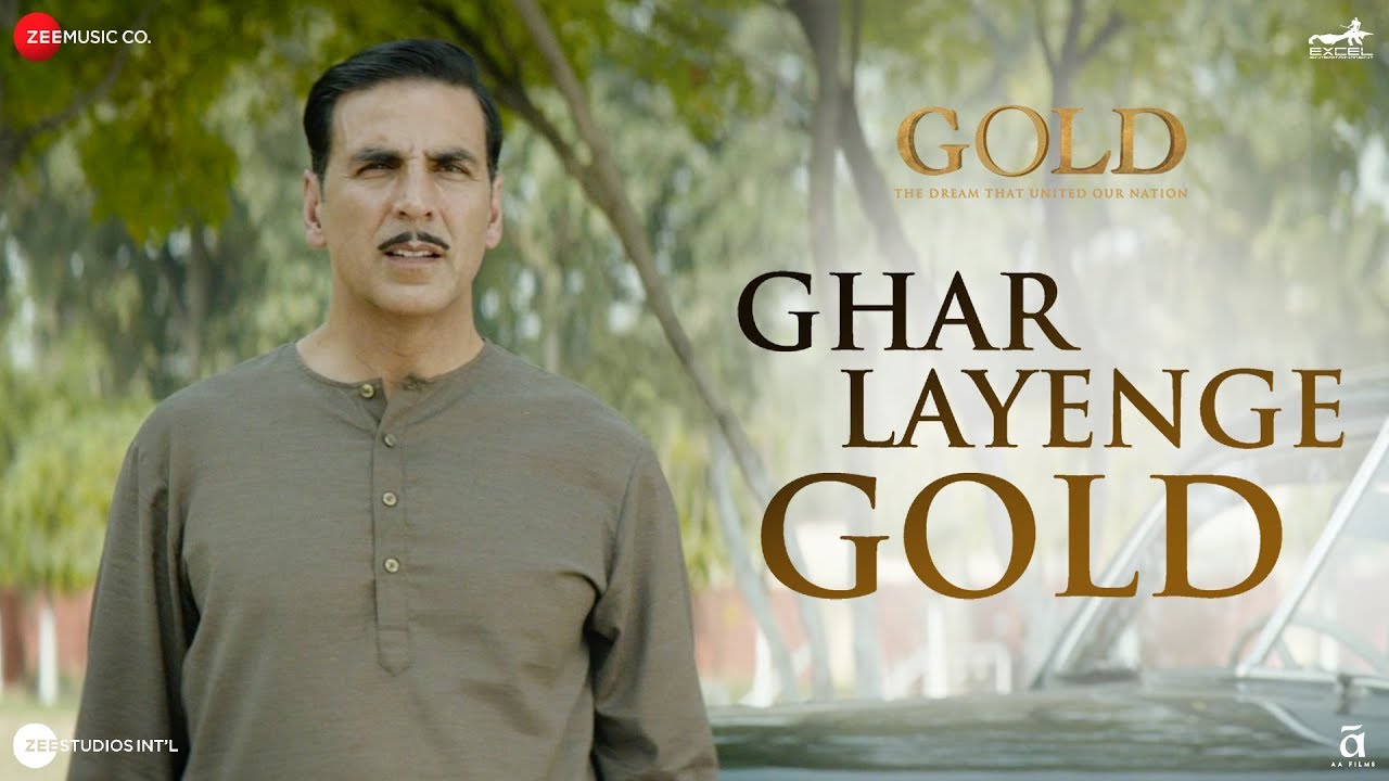 Ghar Layenge Gold Song Lyrics | Gold