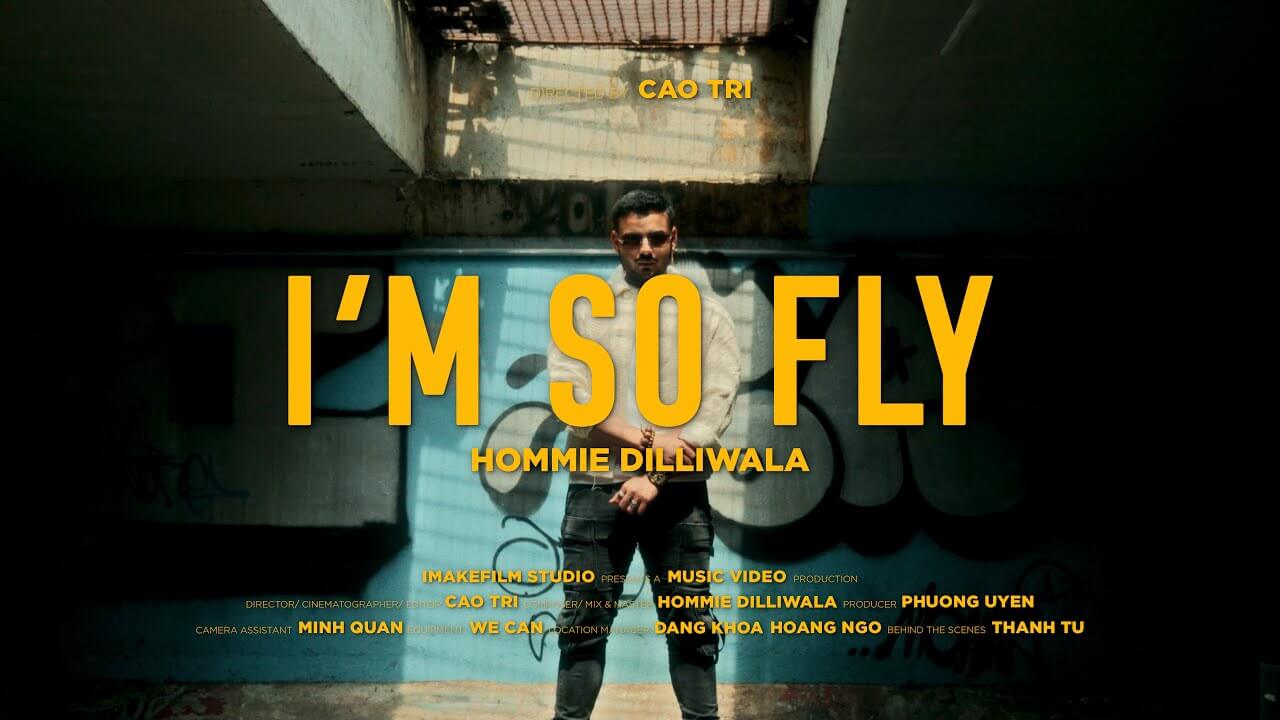 I’m So Fly Song Lyrics | Hommie Dilliwala