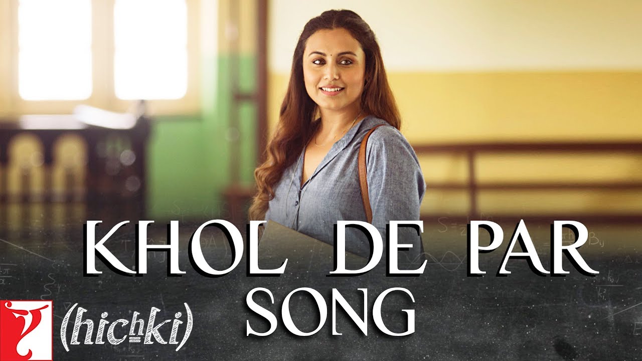 Khol De Par Song Lyrics | Hichki