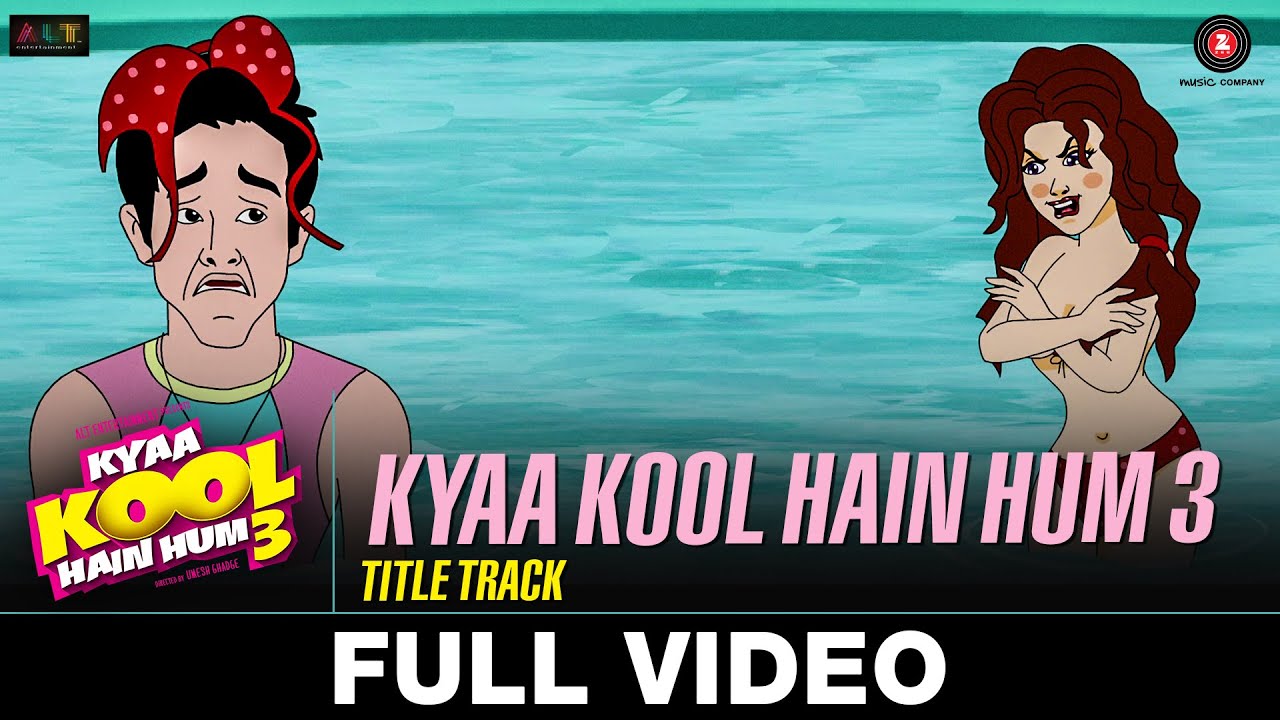 Kya Kool Hain Hum Title Song Lyrics | Kyaa Kool Hain Hum 3
