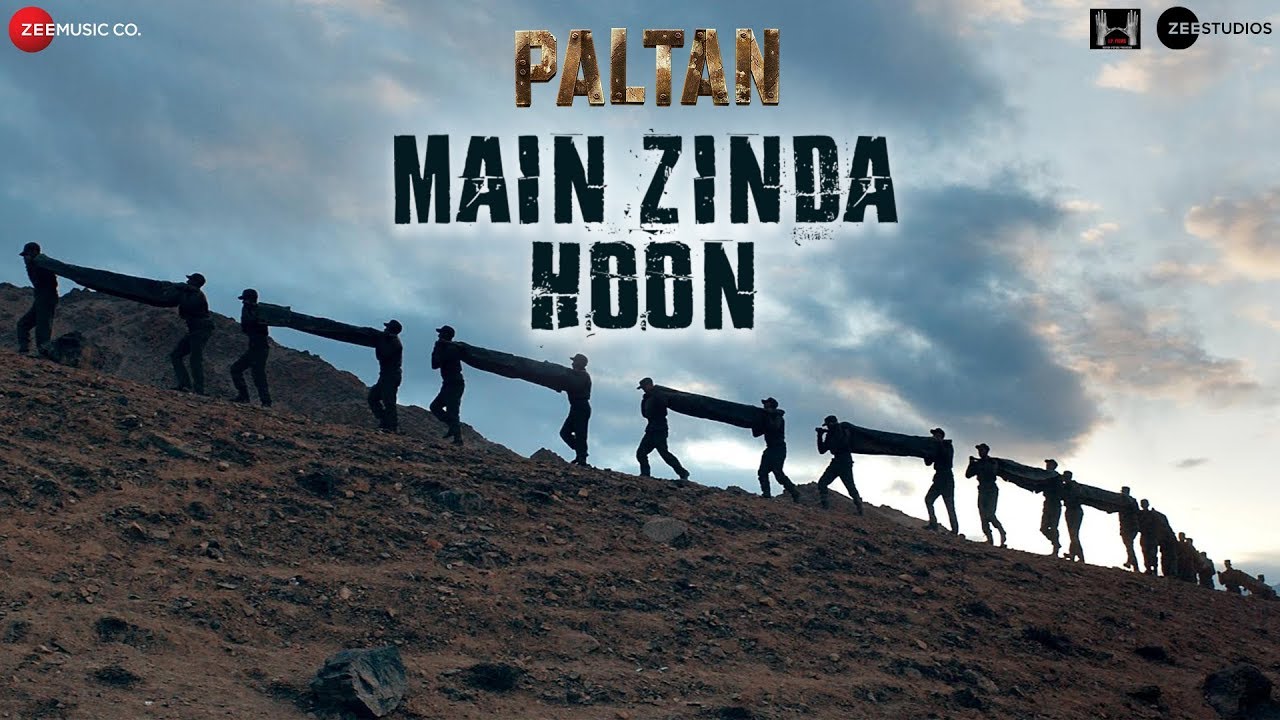 Main Zinda Hoon Song Lyrics | Paltan