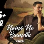 Naino Ne Baandhi Song Lyrics