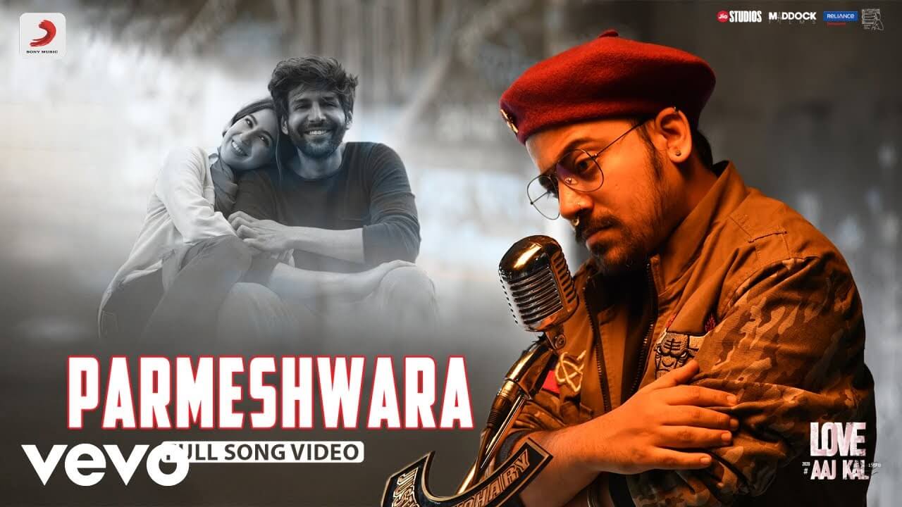 Parmeshwara Song Lyrics | Love Aaj Kal