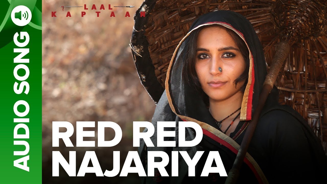 Red Red Najariya Song Lyrics | Laal Kaptaan