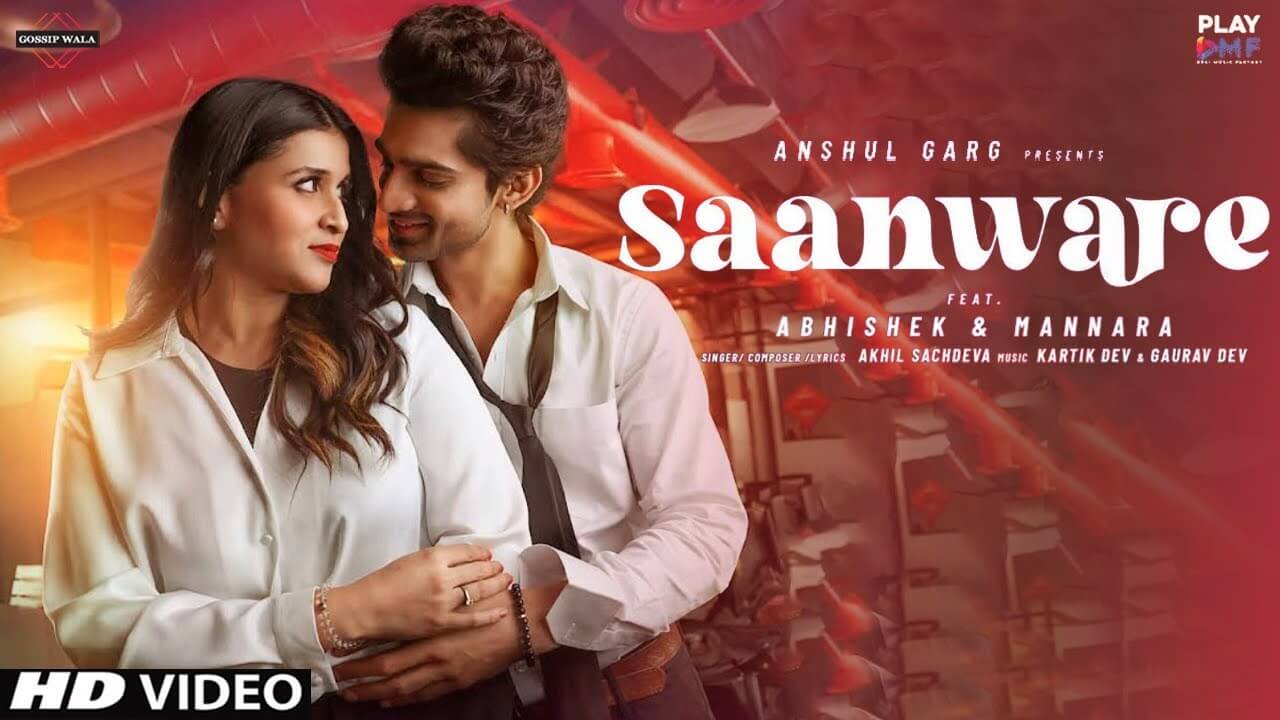 Saanware Song Lyrics | Akhil Sachdeva