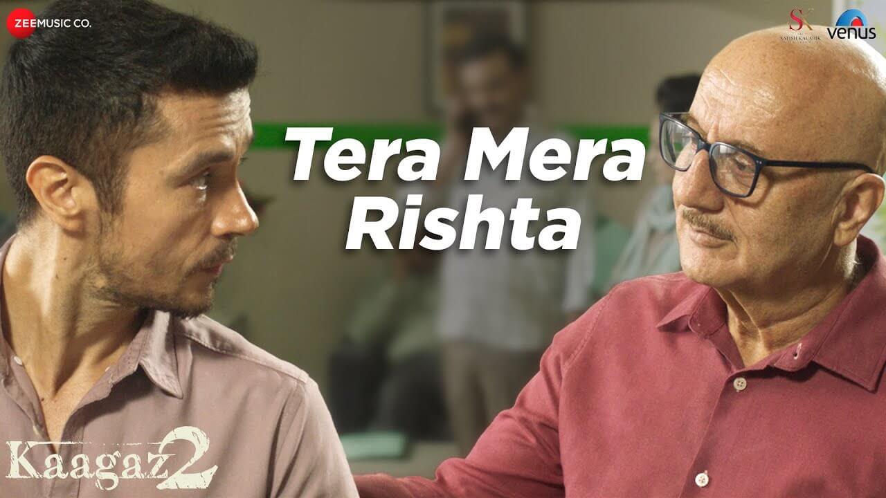 Tera Mera Rishta Song Lyrics | Kaagaz 2