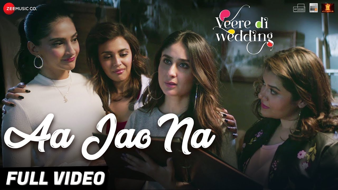 Aa Jao Na Song Lyrics | Veere Di Wedding