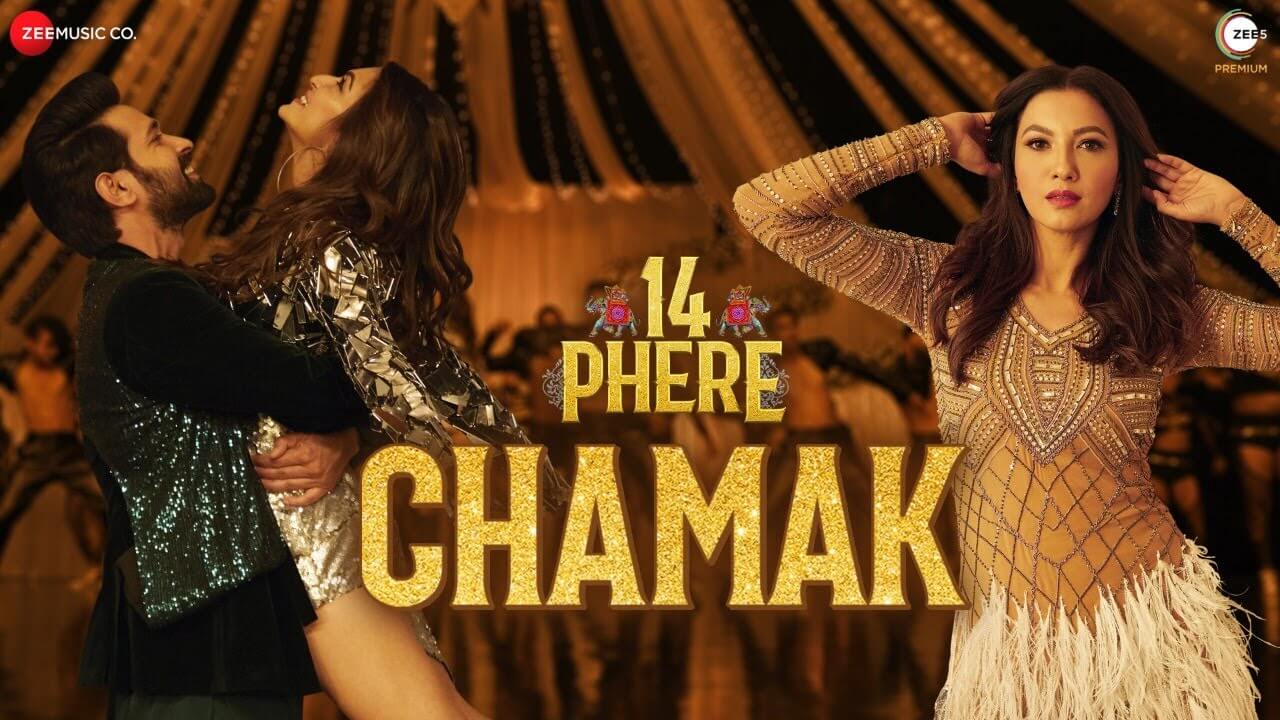 Chamak Song Lyrics | 14 Phere