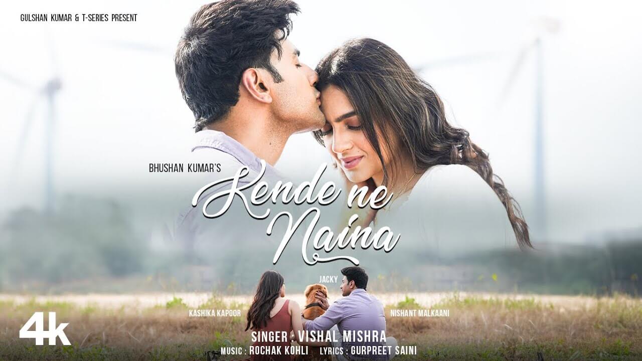Kende Ne Naina Song Lyrics | Vishal Mishra
