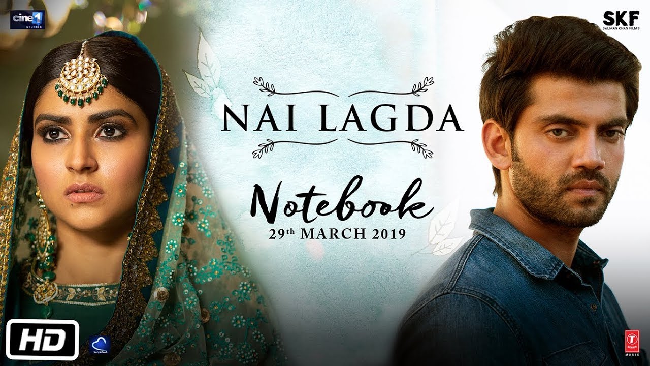 Nai Lagda Song Lyrics | Notebook