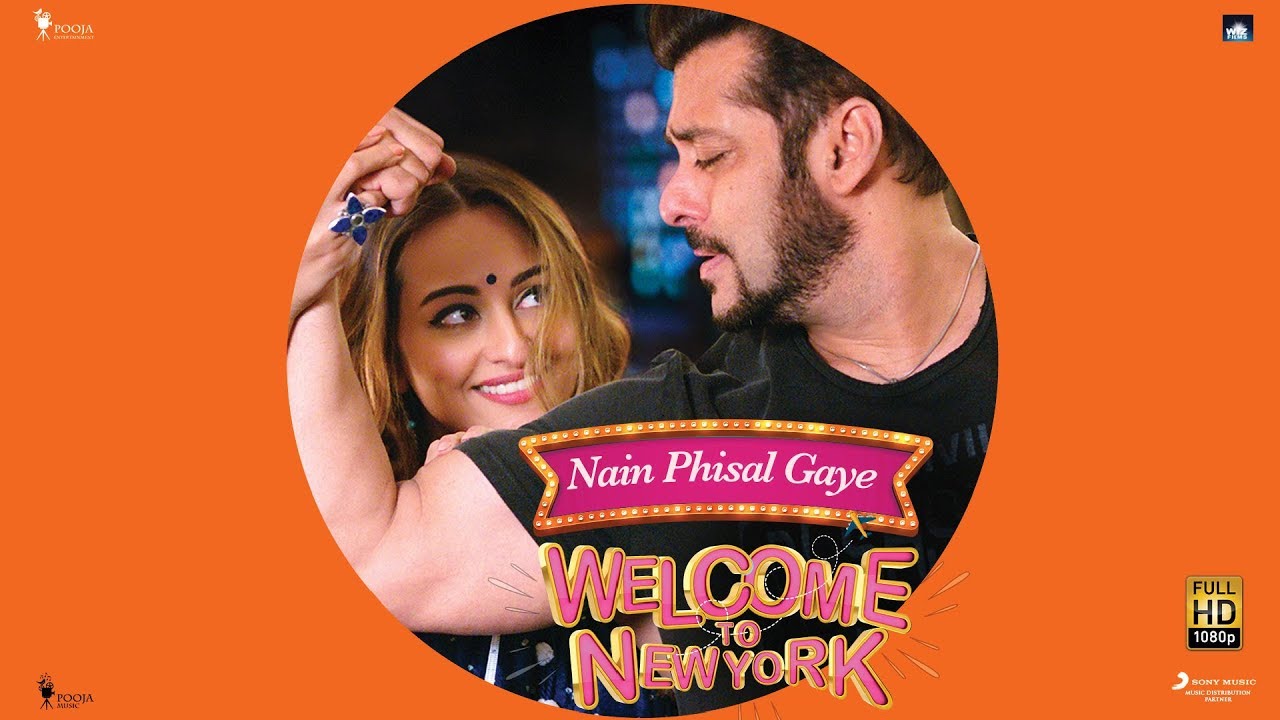 Nain Phisal Gaye Song Lyrics | Welcome To New York