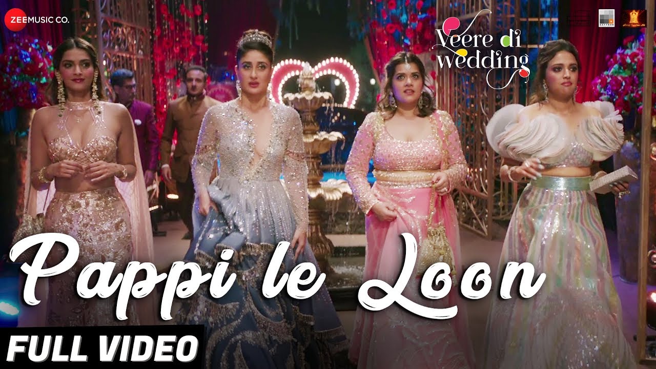 Pappi Le Loon Song Lyrics | Veere Di Wedding