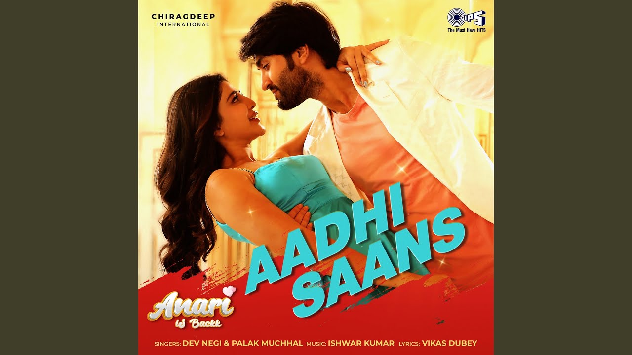 Aadhi Saans Song Lyrics | Anaari Is Back