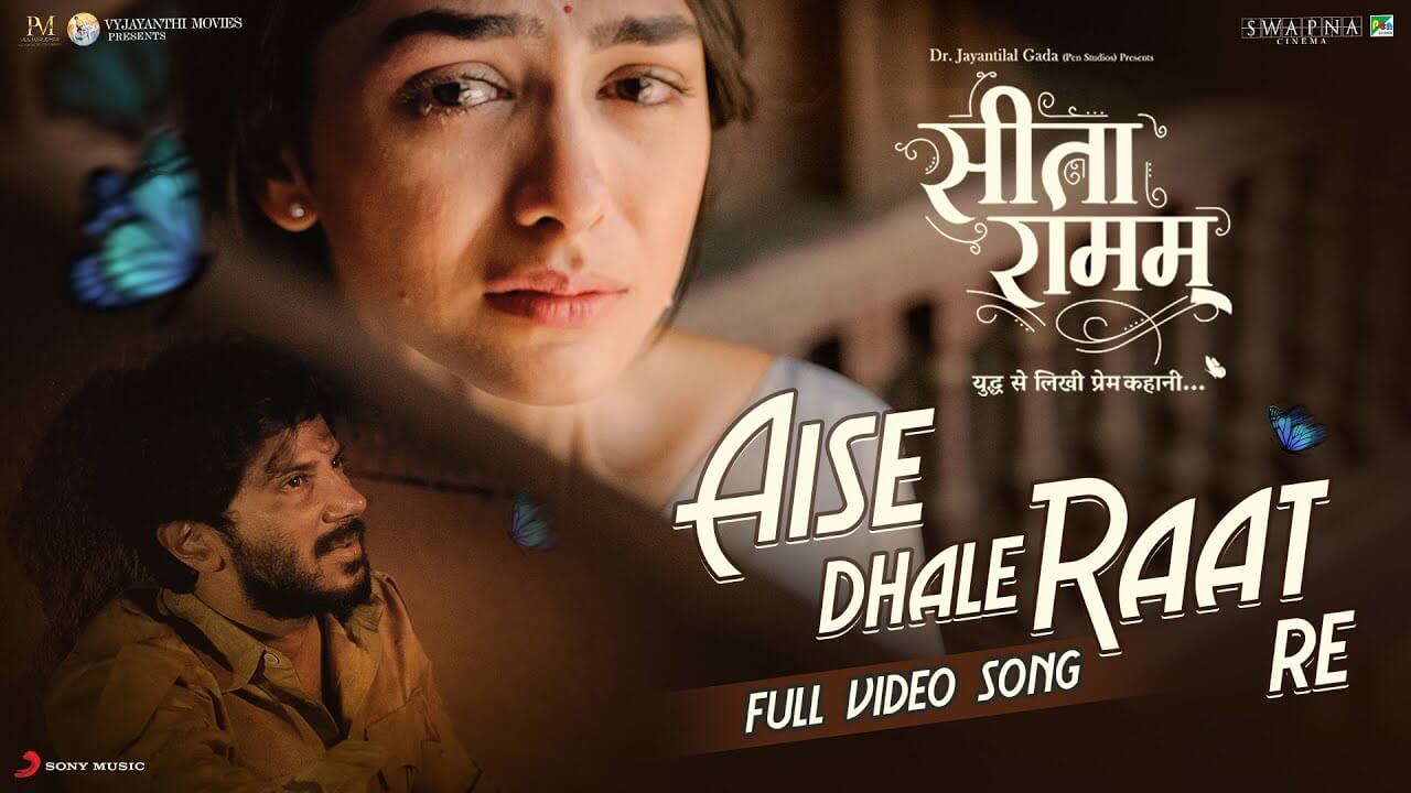 Aise Dhale Raat Re Song Lyrics | Sita Ramam